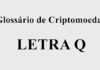 Glossário de criptomoedas - LETRA Q
