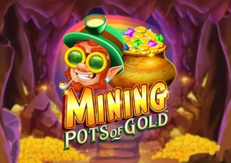 Mining Pots of Gold: Como Jogar, Recursos e Onde Apostar